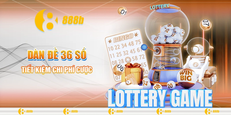Bí Kíp Chinh Phục Dàn Đề 36 Số Cùng Nhà Cái 888B 1 Tiết kiệm chi phí cược